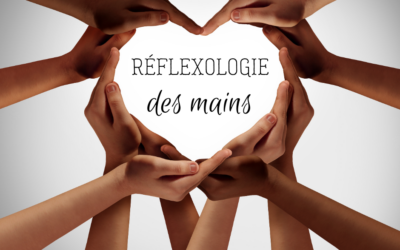 Pourquoi choisir la Réflexologie des Mains ?